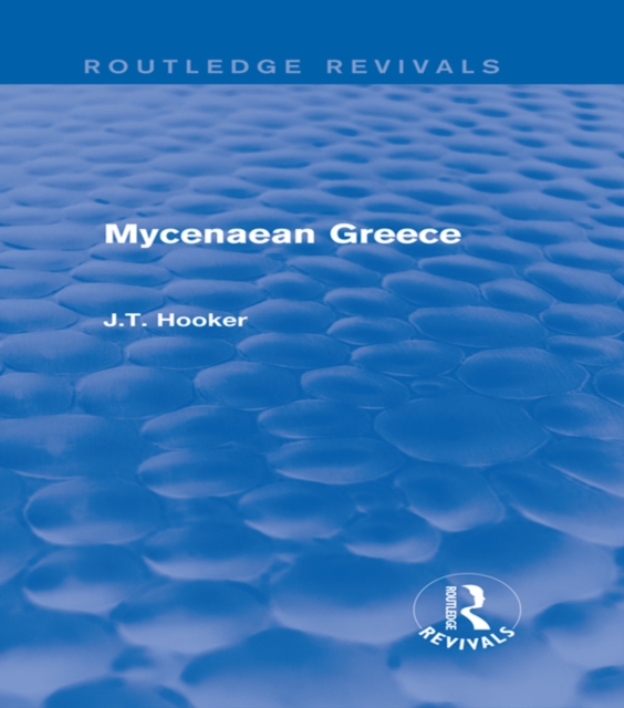 Mycenaean Greece (Routledge Revivals), EPUB eBook