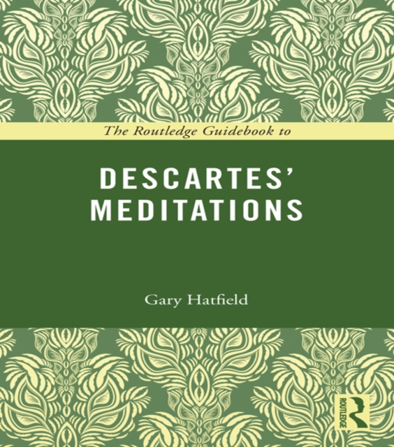 The Routledge Guidebook to Descartes' Meditations, EPUB eBook