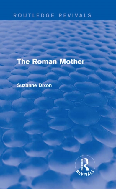 The Roman Mother (Routledge Revivals), EPUB eBook