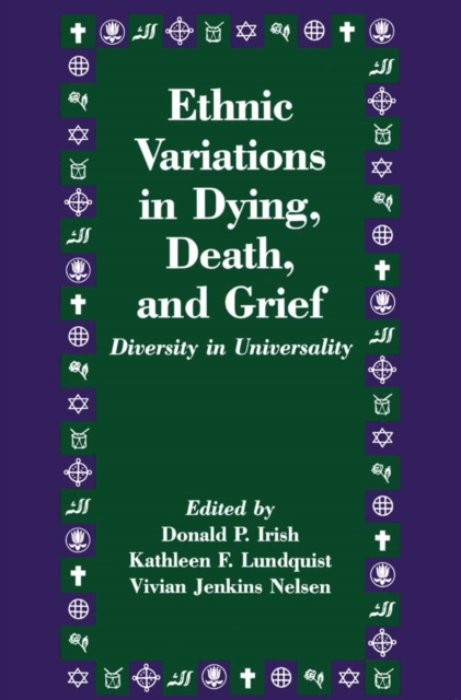 Ethnic Variations in Dying, Death and Grief : Diversity in Universality, PDF eBook