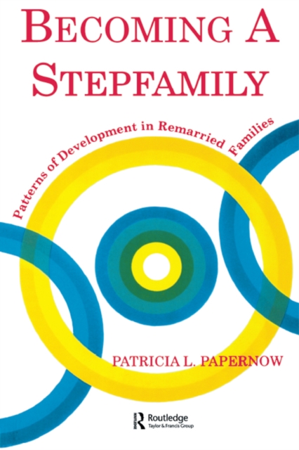 Becoming A Stepfamily : Patterns of Development in Remarried Families, EPUB eBook