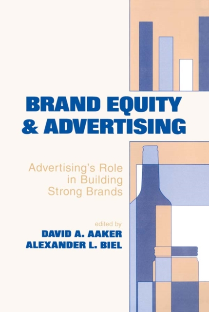 Brand Equity & Advertising : Advertising's Role in Building Strong Brands, EPUB eBook