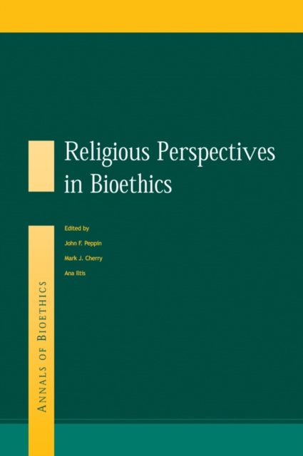 Religious Perspectives on Bioethics, PDF eBook