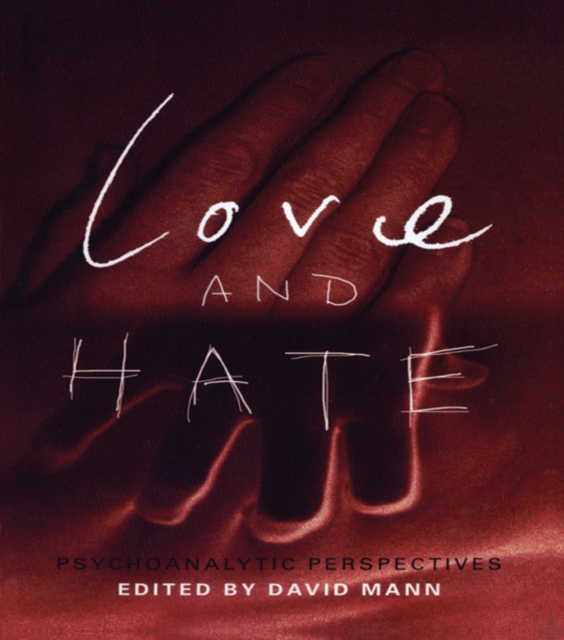 Love and Hate : Psychoanalytic Perspectives, EPUB eBook