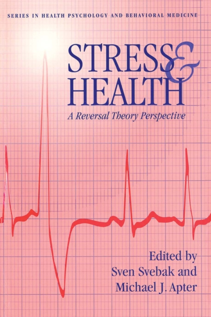 Stress And Health : A Reversal Theory Perspective, EPUB eBook