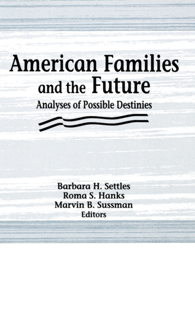 American Families and the Future : Analyses of Possible Destinies, EPUB eBook