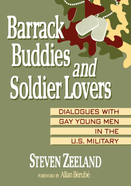 Barrack Buddies and Soldier Lovers : Dialogues With Gay Young Men in the U.S. Military, EPUB eBook