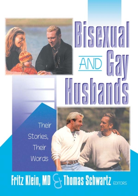 Bisexual and Gay Husbands : Their Stories, Their Words, PDF eBook