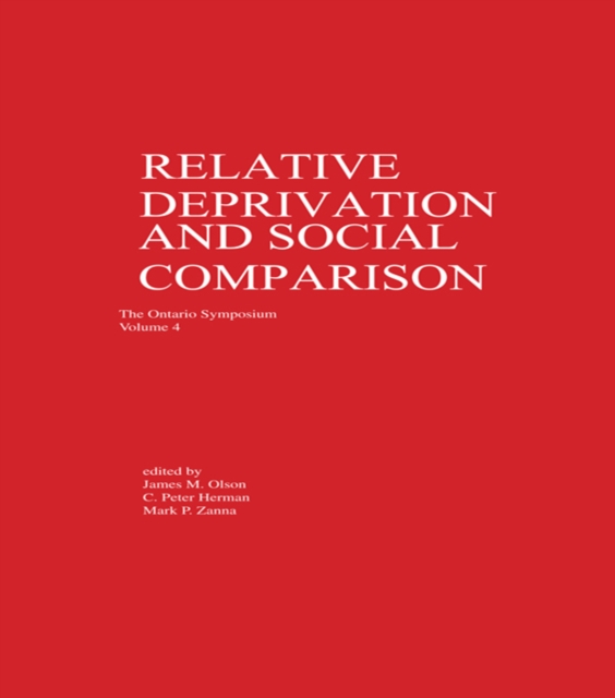 Relative Deprivation and Social Comparison : The Ontario Symposium, Volume 4, EPUB eBook