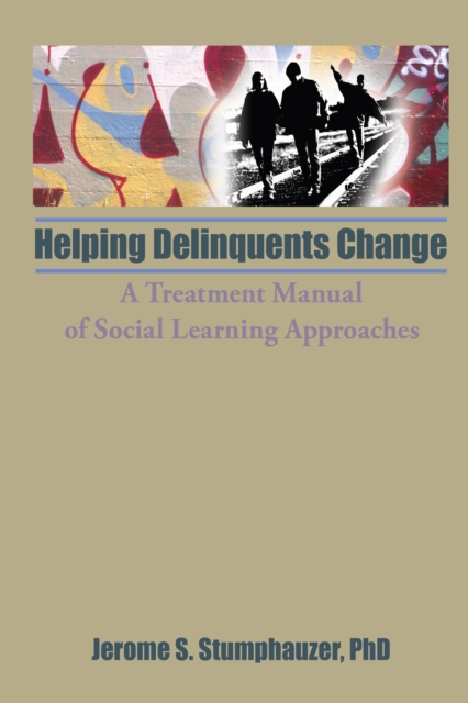 Helping Delinquents Change : A Treatment Manual of Social Learning Approaches, EPUB eBook
