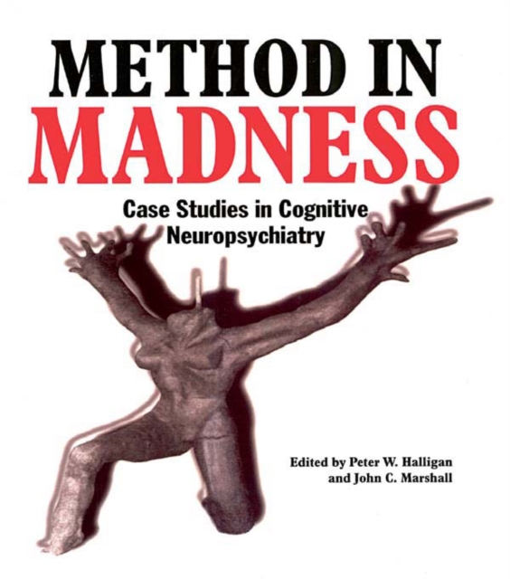 Method In Madness : Case Studies In Cognitive Neuropsychiatry, EPUB eBook