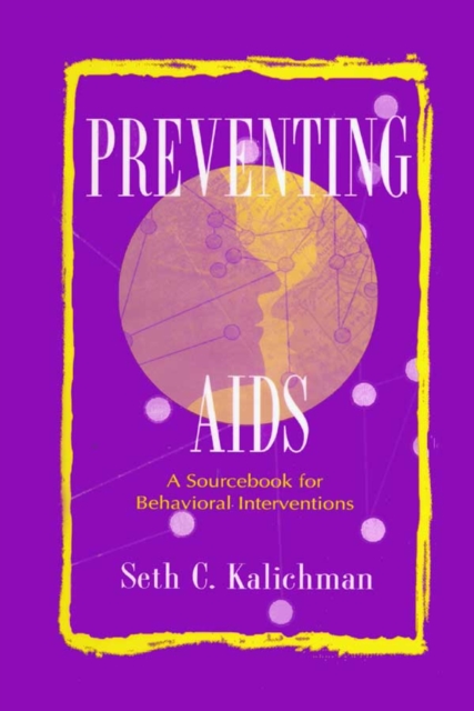Preventing Aids : A Sourcebook for Behavioral Interventions, PDF eBook