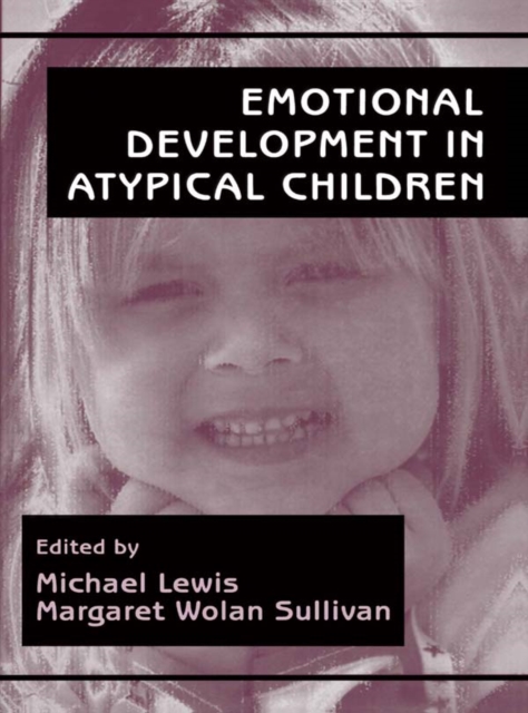 Emotional Development in Atypical Children, PDF eBook