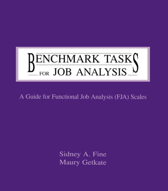 Benchmark Tasks for Job Analysis : A Guide for Functional Job Analysis (fja) Scales, PDF eBook
