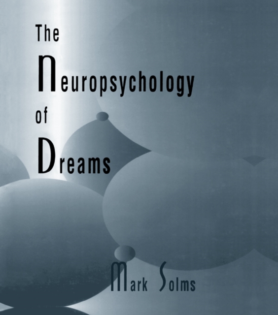 The Neuropsychology of Dreams : A Clinico-anatomical Study, EPUB eBook
