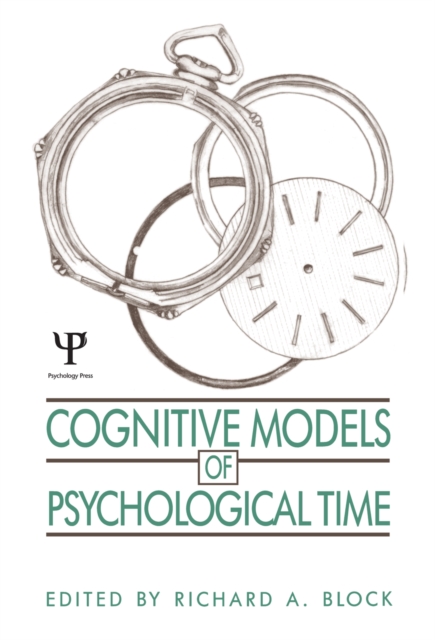 Cognitive Models of Psychological Time, PDF eBook