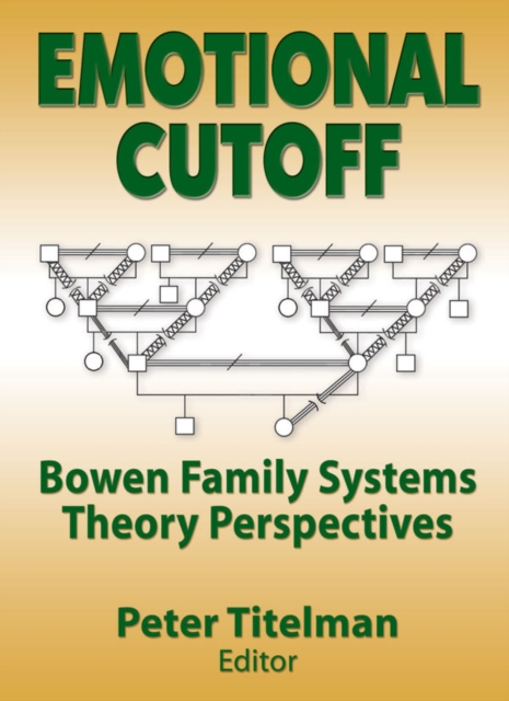 Emotional Cutoff : Bowen Family Systems Theory Perspectives, PDF eBook