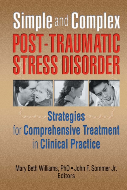 Simple and Complex Post-Traumatic Stress Disorder : Strategies for Comprehensive Treatment in Clinical Practice, EPUB eBook