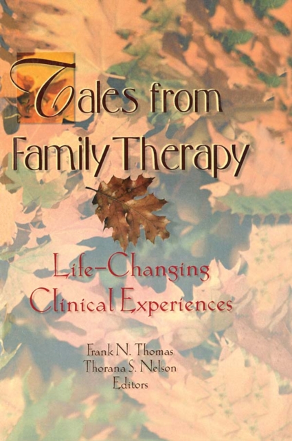 Tales from Family Therapy : Life-Changing Clinical Experiences, PDF eBook