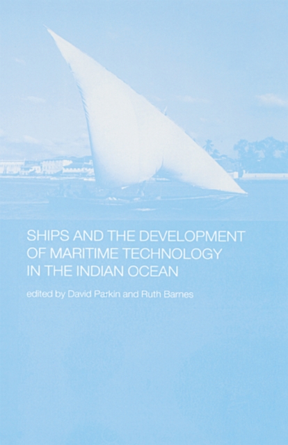 Ships and the Development of Maritime Technology on the Indian Ocean, EPUB eBook