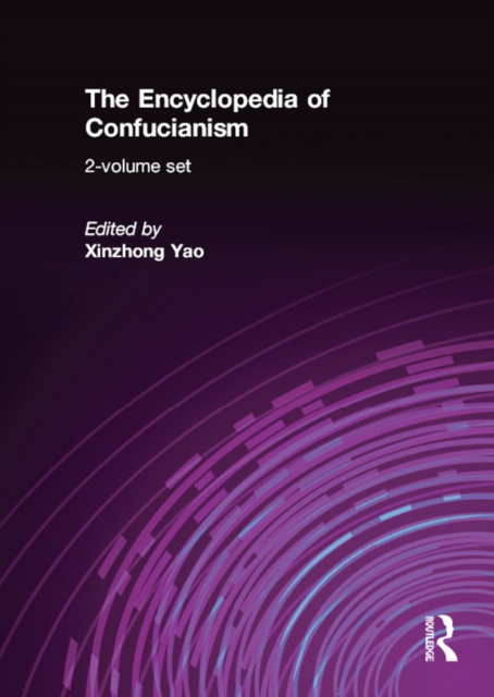 The Encyclopedia of Confucianism : 2-volume set, PDF eBook