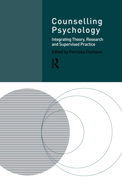 Counselling Psychology : Integrating Theory, Research and Supervised Practice, EPUB eBook