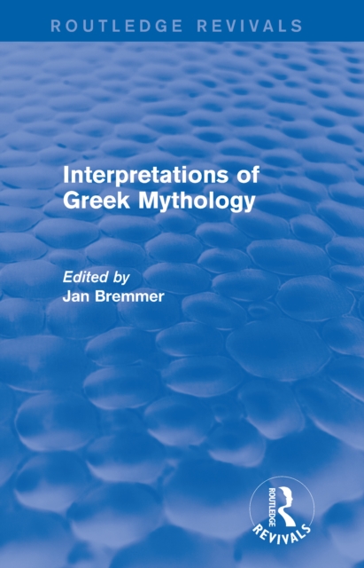 Interpretations of Greek Mythology (Routledge Revivals), PDF eBook