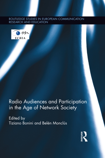 Radio Audiences and Participation in the Age of Network Society, PDF eBook