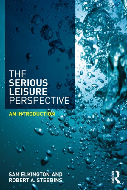 The Serious Leisure Perspective : An Introduction, PDF eBook
