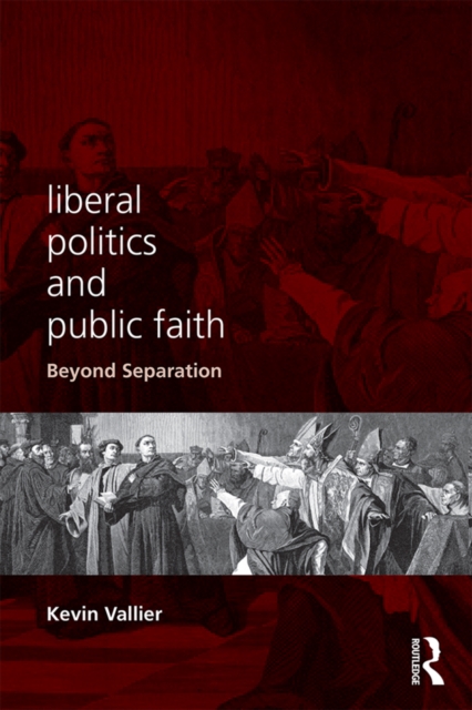 Liberal Politics and Public Faith : Beyond Separation, EPUB eBook