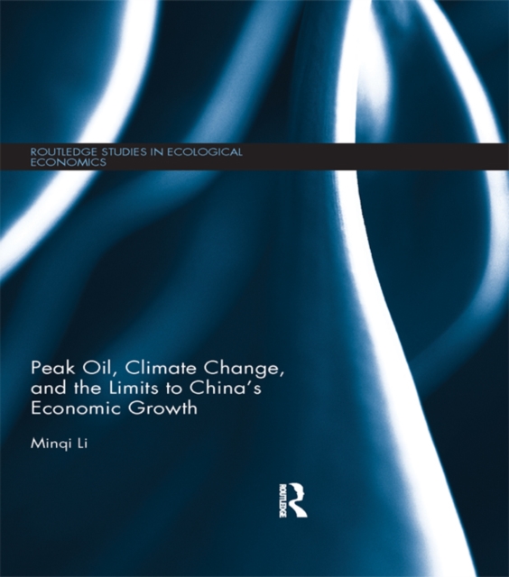 Peak Oil, Climate Change, and the Limits to China’s Economic Growth, PDF eBook