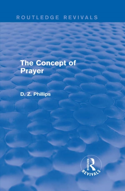 The Concept of Prayer (Routledge Revivals), PDF eBook