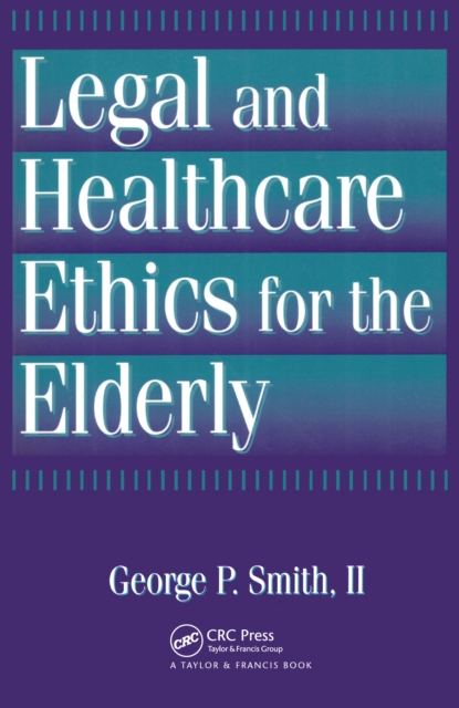 Legal and Healthcare Ethics for the Elderly, EPUB eBook