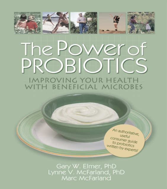 The Power of Probiotics : Improving Your Health with Beneficial Microbes, EPUB eBook