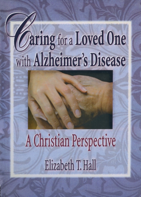 Caring for a Loved One with Alzheimer's Disease : A Christian Perspective, EPUB eBook