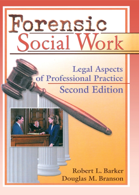 Forensic Social Work : Legal Aspects of Professional Practice, Second Edition, PDF eBook