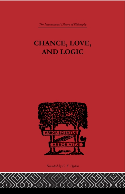 Chance, Love, and Logic : Philosophical Essays, EPUB eBook