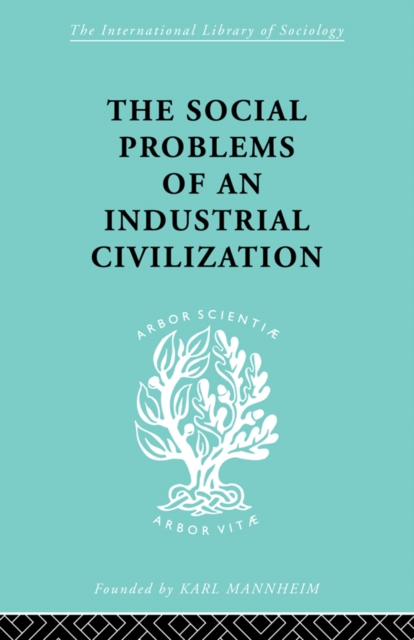 The Social Problems of an Industrial Civilisation, PDF eBook