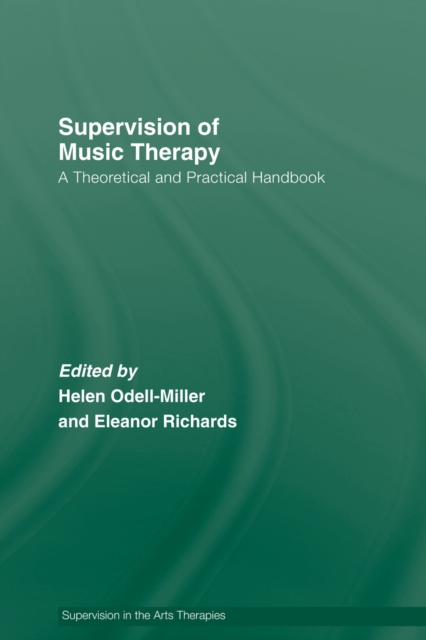 Supervision of Music Therapy : A Theoretical and Practical Handbook, EPUB eBook