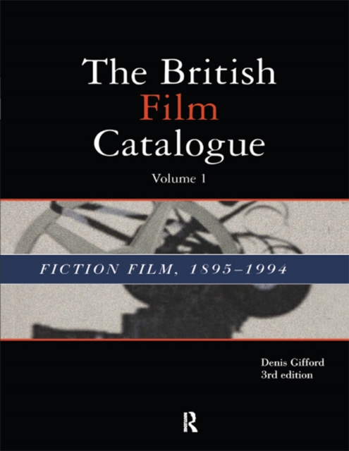 The British Film Catalogue : The Fiction Film, EPUB eBook