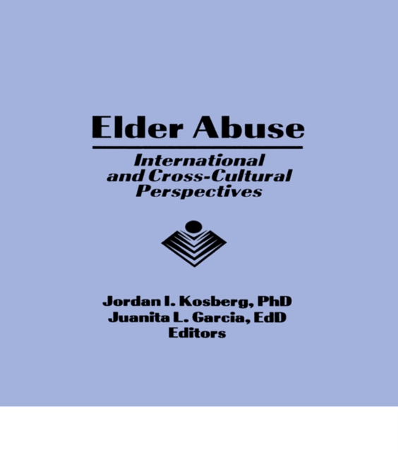 Elder Abuse : International and Cross-Cultural Perspectives, EPUB eBook