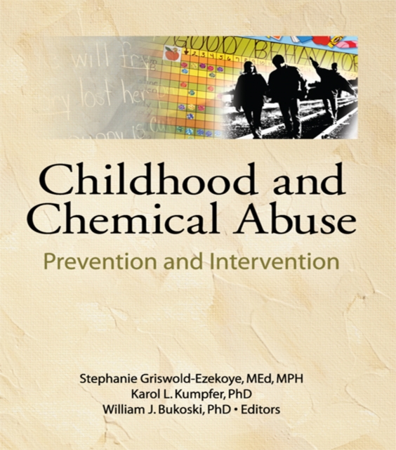 Childhood and Chemical Abuse : Prevention and Intervention, PDF eBook
