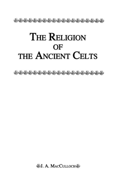 Religion Of The Ancient Celts, EPUB eBook