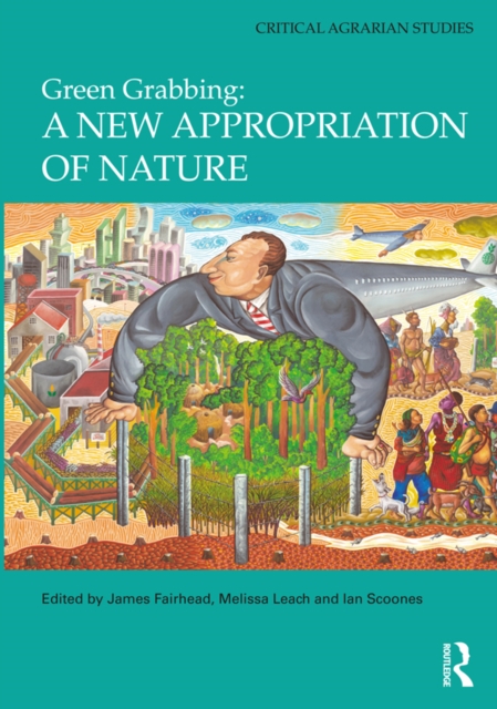 Green Grabbing: A New Appropriation of Nature, EPUB eBook