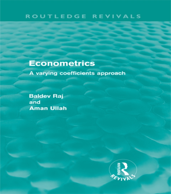 Econometrics (Routledge Revivals) : A Varying Coefficients Approach, PDF eBook