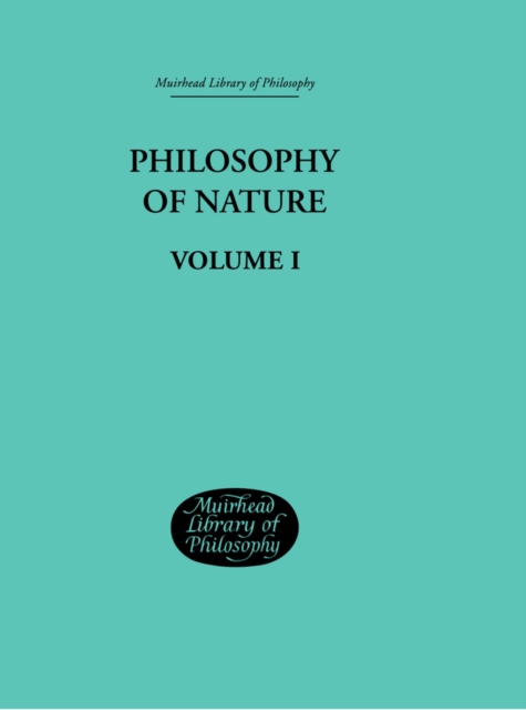 Hegel's Philosophy of Nature : Volume I Edited by M J Petry, PDF eBook