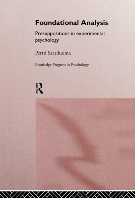 Foundational Analysis : Presuppositions in Experimental Psychology, PDF eBook