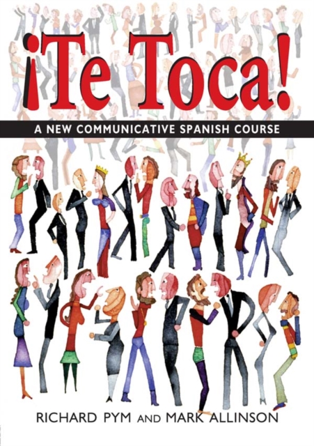 !Te Toca! : A New Communicative Spanish Course, EPUB eBook