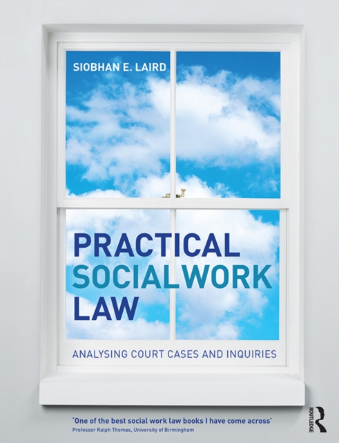 Practical Social Work Law : Analysing Court Cases and Inquiries, EPUB eBook