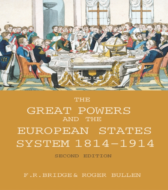 The Great Powers and the European States System 1814-1914, PDF eBook